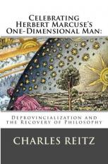 Herbert Marcuse's One-Dimensional Man : Deprovincialization and the Recovery of Philosophy