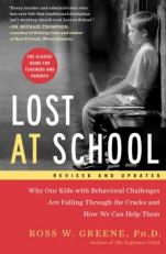 Lost at School : Why Our Kids with Behavioral Challenges Are Falling Through the Cracks and How We Can Help Them 