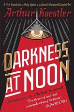 Darkness at Noon : A Novel 
