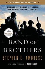 Band of Brothers : E Company, 506th Regiment, 101st Airborne from Normandy to Hitler's Eagle's Nest 25th