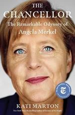The Chancellor : The Remarkable Odyssey of Angela Merkel 