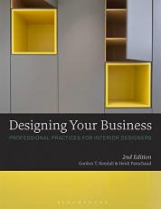 Designing Your Business : Professional Practices for Interior Designers 2nd