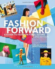 Fashion Forward : A Guide to Fashion Forecasting 2nd