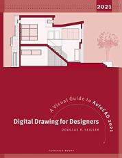 Digital Drawing for Designers : A Visual Guide to AutoCAD 2021 