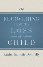 Recovering from the Loss of a Child 