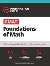 GMAT Foundations of Math : 900+ Practice Problems in Book and Online 