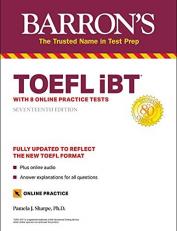 TOEFL IBT : With 8 Online Practice Tests