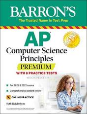 AP Computer Science Principles Premium with 6 Practice Tests : With 6 Practice Tests