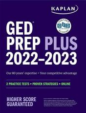 GED Test Prep Plus 2022-2023 : Includes 2 Full Length Practice Tests, 1000+ Practice Questions, and 60 Hours of Online Video Instruction