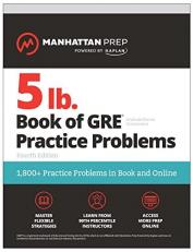 5 Lb. Book of GRE Practice Problems, Fourth Edition: 1,800+ Practice Problems in Book and Online (Manhattan Prep 5 Lb)