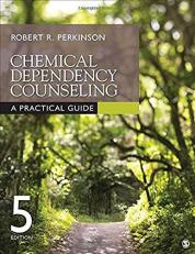 Chemical Dependency Counseling : A Practical Guide 5th