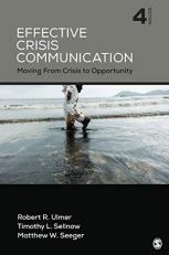 Effective Crisis Communication : Moving from Crisis to Opportunity 4th