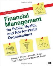 Financial Management for Public, Health, and Not-For-Profit Organizations 5th