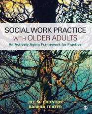 Social Work Practice with Older Adults : An Actively Aging Framework for Practice 
