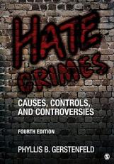 Hate Crimes : Causes, Controls, and Controversies 4th