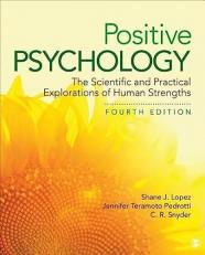 Positive Psychology : The Scientific and Practical Explorations of Human Strengths 4th