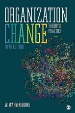 Organization Change : Theory and Practice 5th