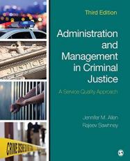 Administration and Management in Criminal Justice : A Service Quality Approach 3rd