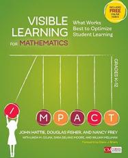 Visible Learning for Mathematics, Grades K-12 : What Works Best to Optimize Student Learning