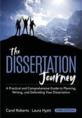 The Dissertation Journey : A Practical and Comprehensive Guide to Planning, Writing, and Defending Your Dissertation (Updated) 3rd