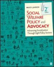 Social Welfare Policy and Advocacy: Advancing Social Justice Through Eight Policy Sectors