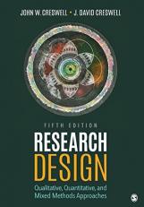 Research Design : Qualitative, Quantitative, and Mixed Methods Approaches 5th