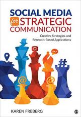 Social Media for Strategic Communication : Creative Strategies and Research-Based Applications 