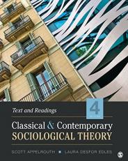 Classical and Contemporary Sociological Theory : Text and Readings 4th