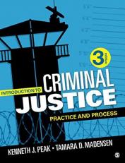 Introduction to Criminal Justice : Practice and Process 3rd