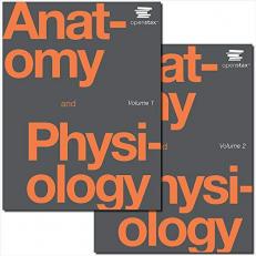 Anatomy and Physiology by OpenStax 2 Volume Set