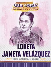 Loreta Janeta Velázquez : Cuban Confederate Soldier 
