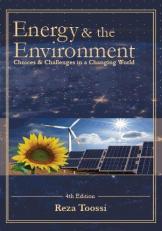 Energy and the Environment: Choices and Challenges in a Changing World 4th