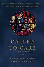 Called to Care : A Christian Vision for Nursing 