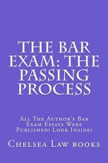 The Bar Exam: the Passing Process : All the Author's Bar Exam Essays Were Published! Look Inside! 