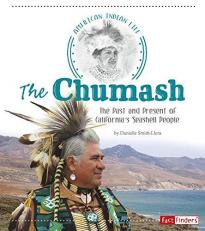 The Chumash : The Past and Present of California's Seashell People 