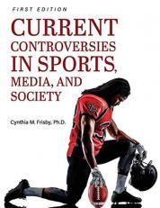 Current Controversies in Sports, Media, and Society 