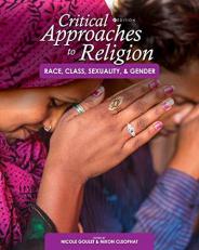 Critical Approaches to Religion : Race, Class, Sexuality, and Gender 