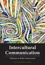 Intercultural Communication : Pathways to Better Interactions 