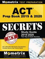 ACT Prep Book 2019 & 2020: ACT Secrets Study Guide 2019-2020 with Practice Test Questions (Includes Step-by-Step Tutorial Videos) 