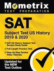 SAT Subject Test Us History 2019 & 2020 - SAT Us History Subject Test Secrets Study Guide, Full-Length Practice Test, Step-By-Step Review Video Tutorials : [updated for the New Test Outline] 