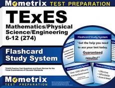 TExES Mathematics/Physical Science/Engineering 6-12 (274) Flashcard Study System: TExES Practice Test Questions and Exam Review for the Texas Examinations of Educator Standards (Cards)