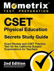 Cset Physical Education Secrets Study Guide - Exam Review and Cset Practice Test for the California Subject Examinations for Teachers : [2nd Edition]