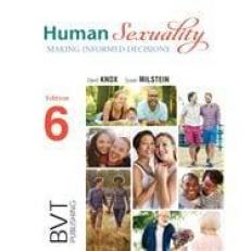 Human Sexuality: Making Informed Decisions 6th