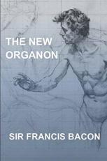 The New Organon : Novum Organum 