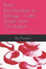 Basic Introductions to Biology - Cells Tissues and Circulation : Recommended for Mature Students on Access Courses 