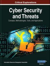 Cyber Security and Threats : Concepts, Methodologies, Tools, and Applications 