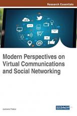 Modern Perspectives on Virtual Communications and Social Networking 