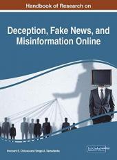 Handbook of Research on Deception, Fake News, and Misinformation Online 