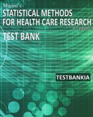 Munro's Statistical Methods for Health Care Research 6th Edition TestBank : Test Bank for the Book Munro's Statistical Methods for Health Care Research 6th Edition