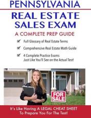 Pennsylvania Real Estate Exam a Complete Prep Guide: Principles, Concepts and 400 Practice Questions 
